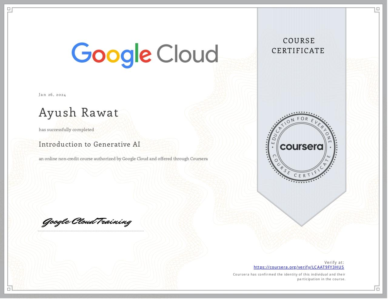 Google Cloud certificate for Introduction to Generative AI completed by Ayush Rawat